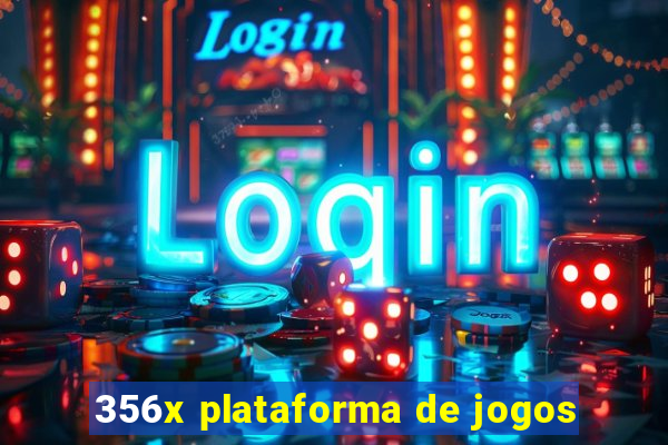 356x plataforma de jogos